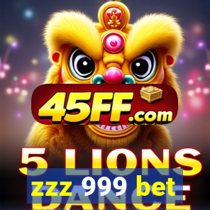 zzz 999 bet